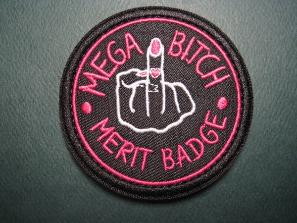 "MEGA BITCH" MERIT BADGE MORALE PATCH HOOK BACK