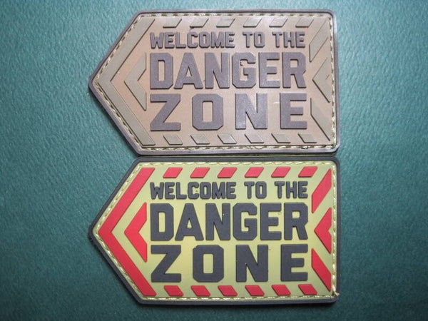 WELCOME TO THE "DANGER ZONE" MORALE PATCH COLOR CHOICE PVC HOOK BACK