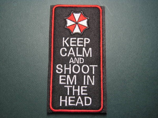 KEEP CALM AND SHOOT EM IN THE HEAD MORALE PATCH HOOK BACK