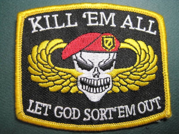 "KILL 'EM ALL, LET GOD SORT 'EM OUT" MORALE PATCH, IRON ON