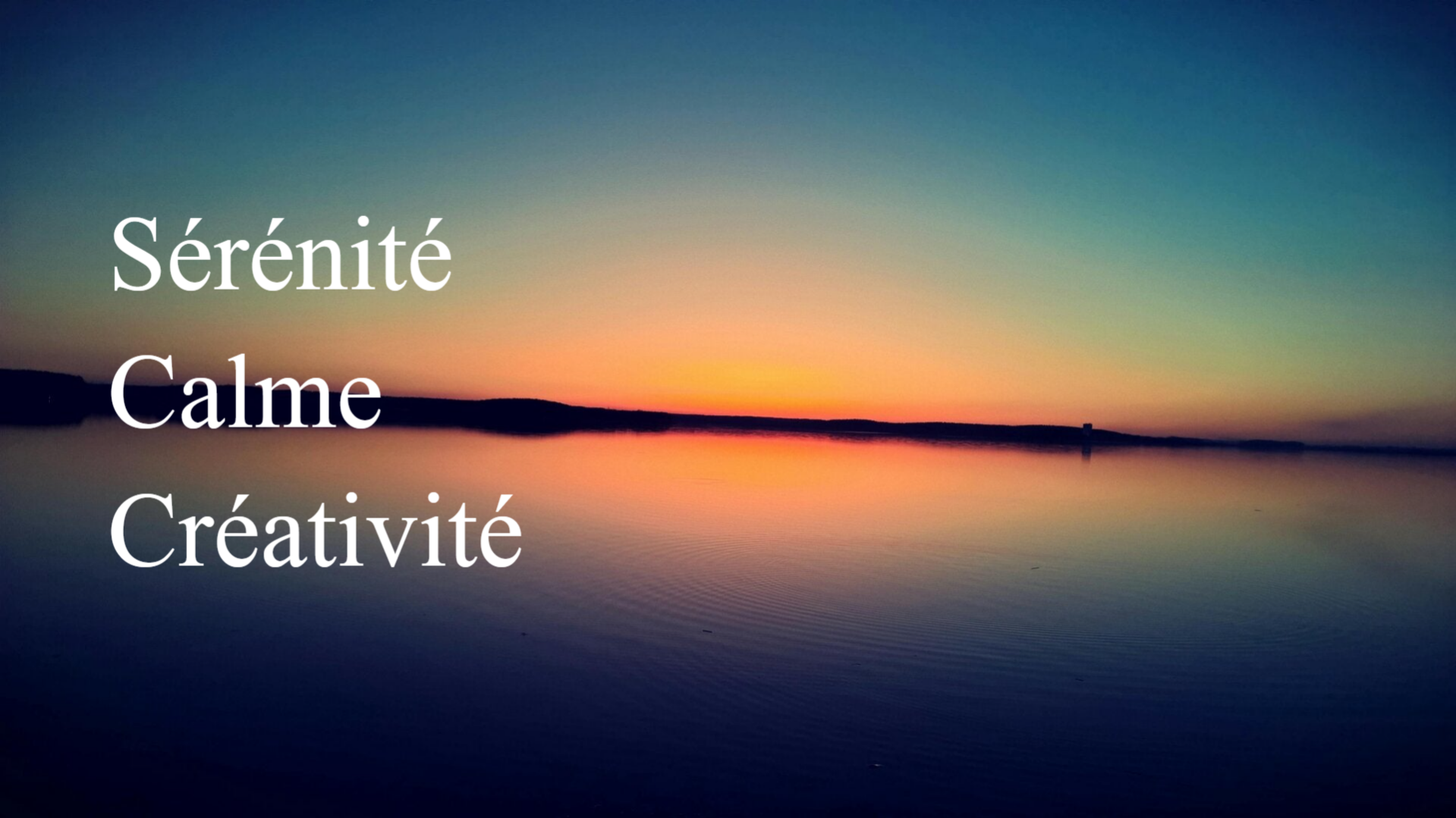 SERENITE CALME CREATIVITE