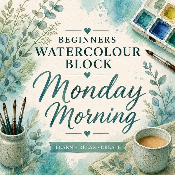 Beginner's Watercolour Workshop Monday Morning 11-12.45