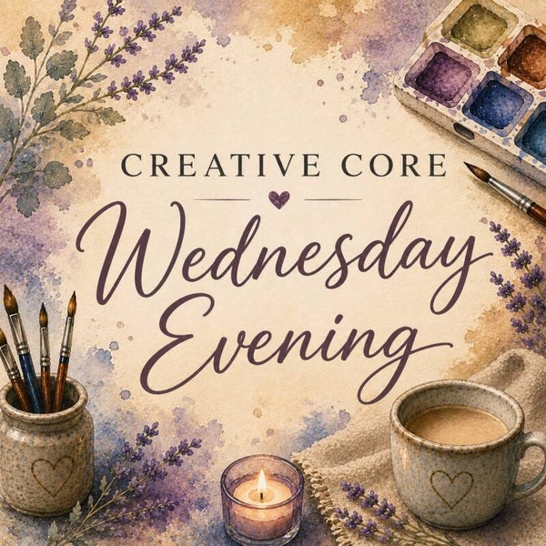 Creative Core Block Wednesday Evening 6-7.45pm