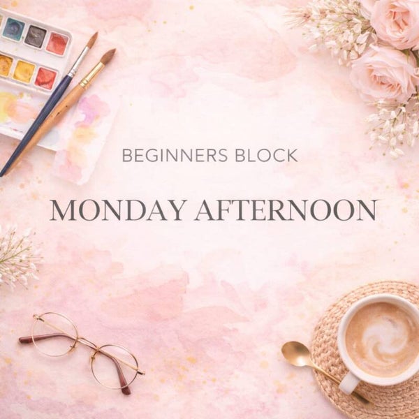 Beginners Block Monday Afternoon 1-2.45pm