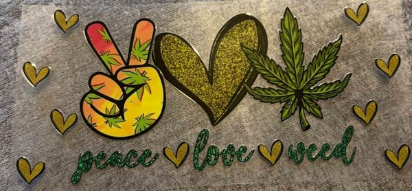 Peace,love, weed