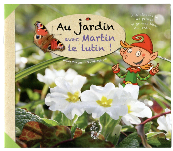 Au jardin avec Martin le lutin !