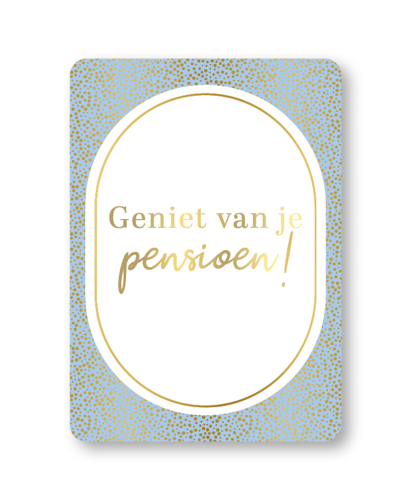 Kaart A6 enkel 'Geniet van je pensioen!'