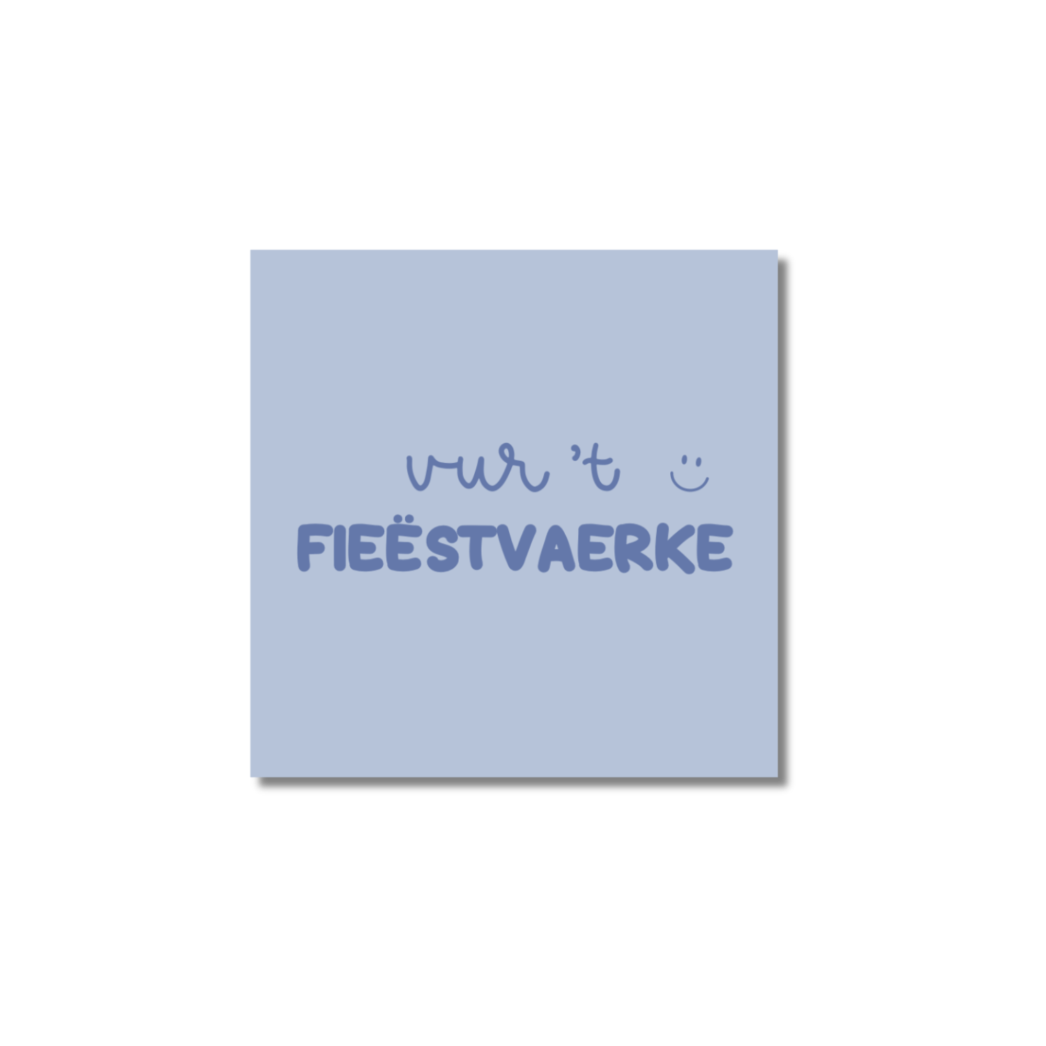 Kaart vierkant enkel 'Vur 't fieestvaerke'