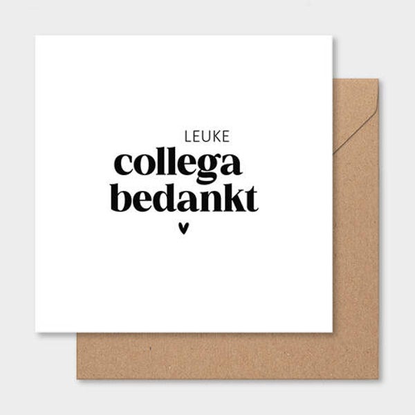 Kaart vierkant dubbel 'Leuke collega bedankt' met envelop