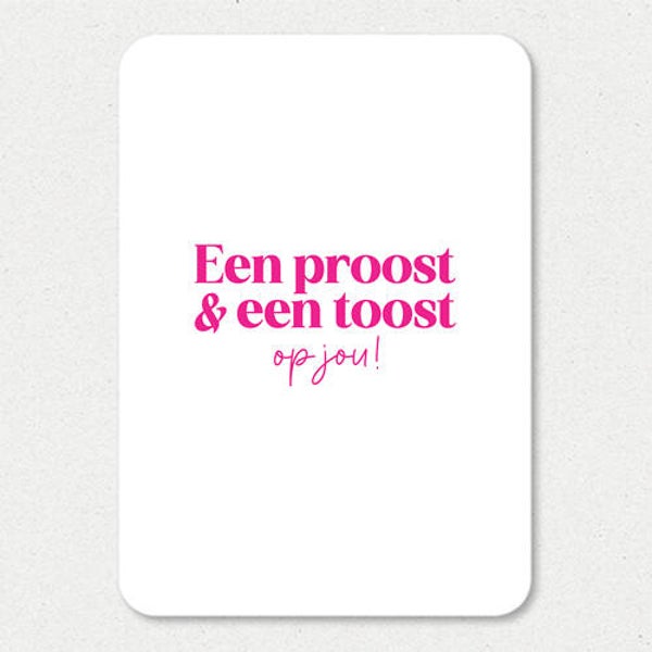 Kaart A6 enkel 'Een proost & toost op jou!'