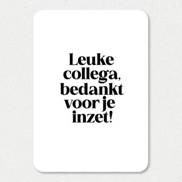 Kaart A6 enkel 'Leuke collega bedankt voor je inzet!'
