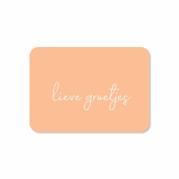 Kaart A7 enkel 'Lieve groetjes'