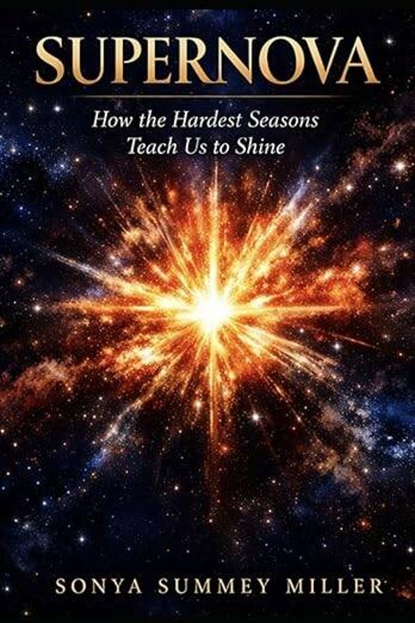 Supernova: How the Hardest Seasons Teach Us to Shine - SIGNED COPY