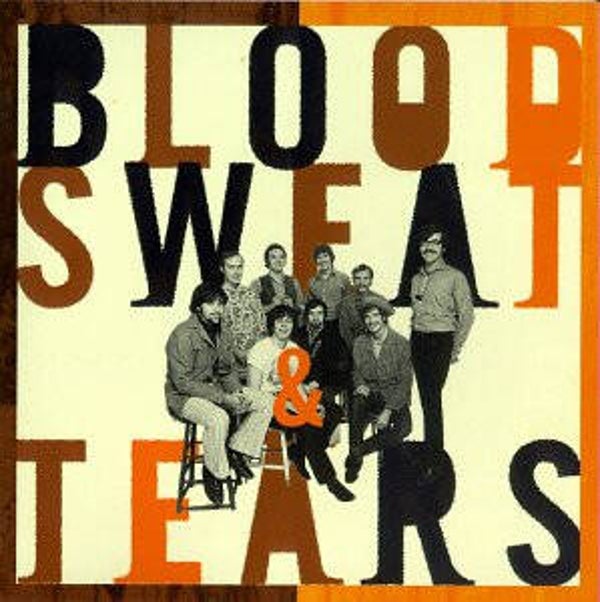 Blood, Sweat & Tears - What goes up!....best of