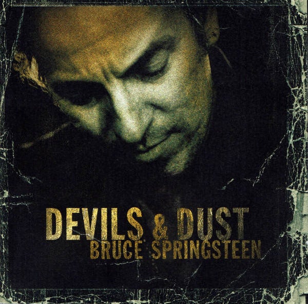 Bruce Springsteen - Devils and Dust