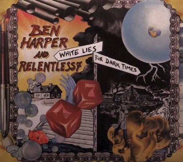 Ben Harper & Relentless 7- What lies for dark times