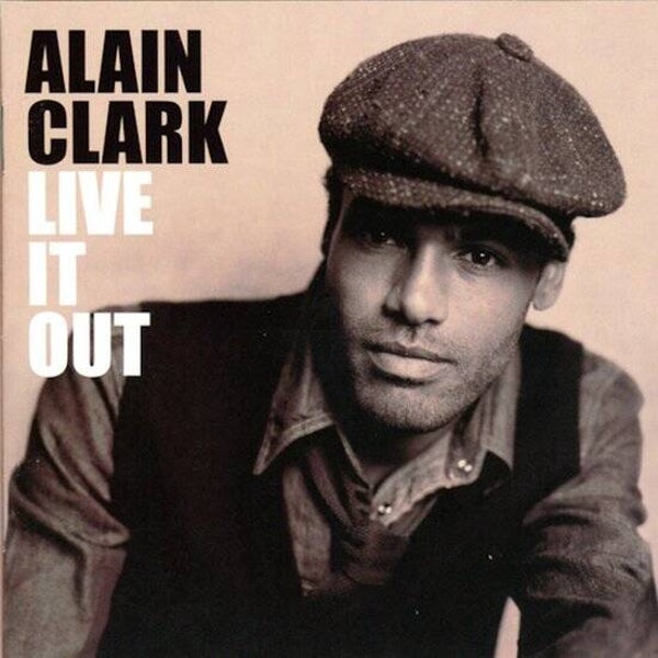 Alain Clark - Live it out