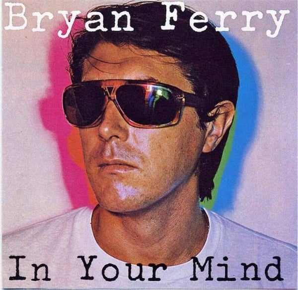 Brian Ferry - In Your Mind