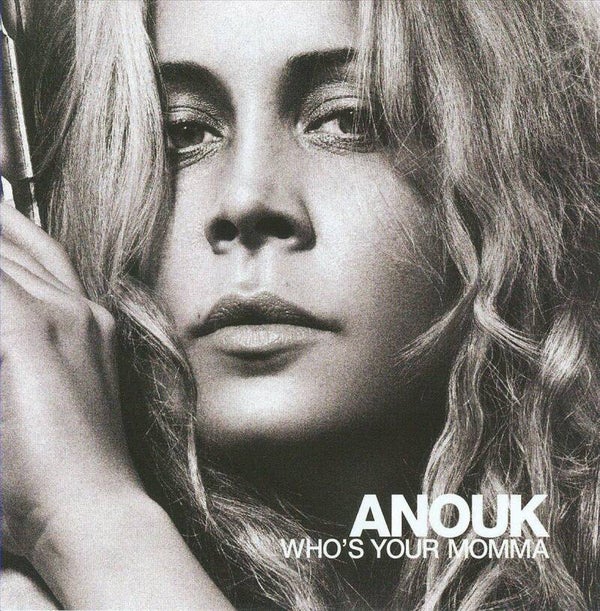 Anouk - Who's your Momma