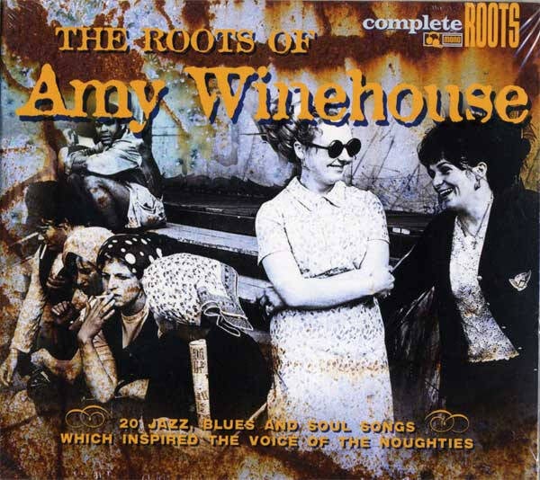 Amy Winehouse - The roots of