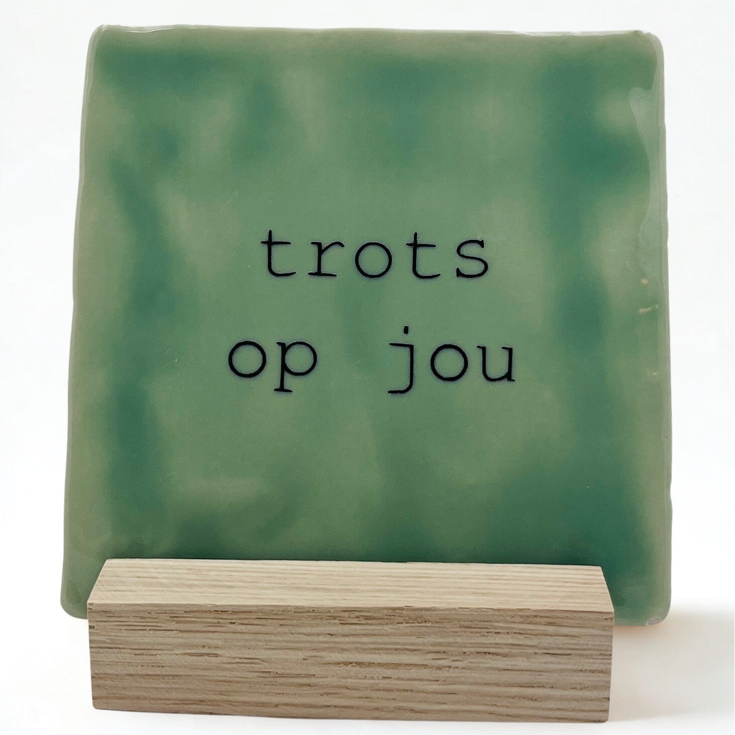 Tegel Trots op jou