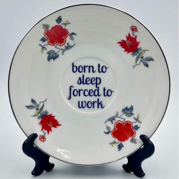 Wandbord Born to sleep, forced to work