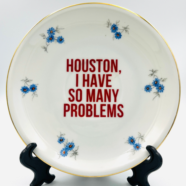 Wandbord Houston I have so many problems