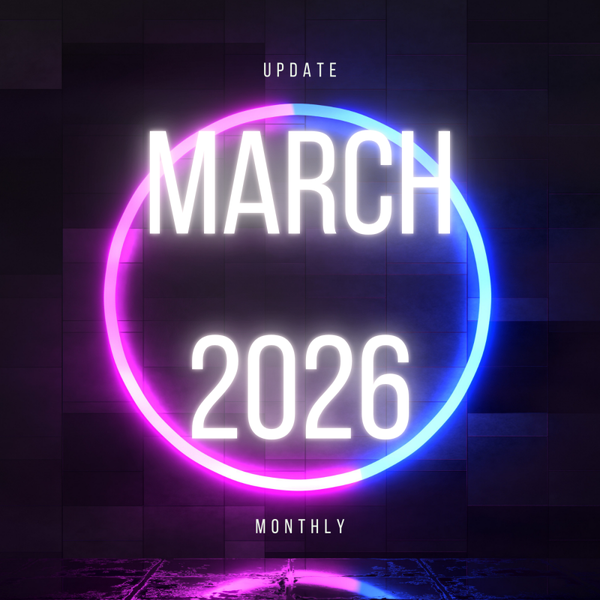 March 2026 - Monthly Update