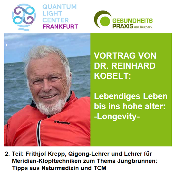 Longevity-Vortrag von Dr. Reinhard Kobelt | Quantum Light Center