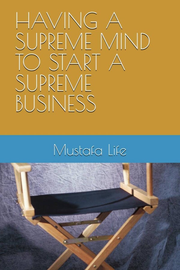 Having a mind to Supreme mind to start a supreme business