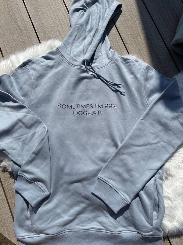 Sometimes I'm 99% Doghair Hoodie (men)