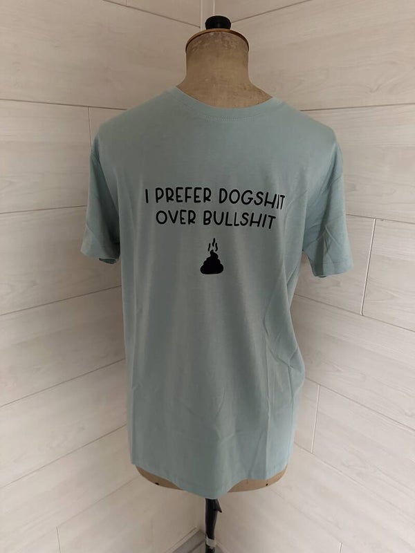 I prefer dogshit over bullshit maat M