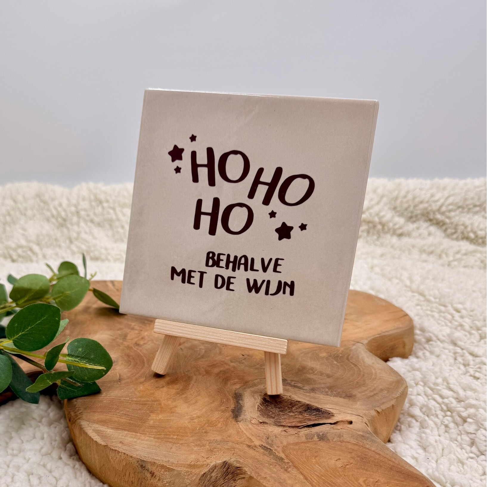 Tegeltje - Ho Ho Ho maar niet met de Wijn