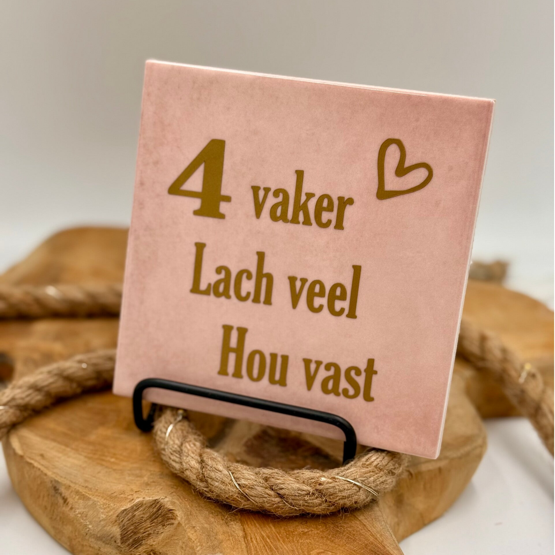 Tegeltje - 4 vaker Lach veel Hou vast