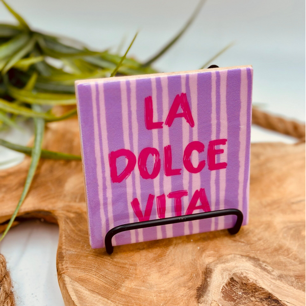 Tegeltje - La Dolce Vita