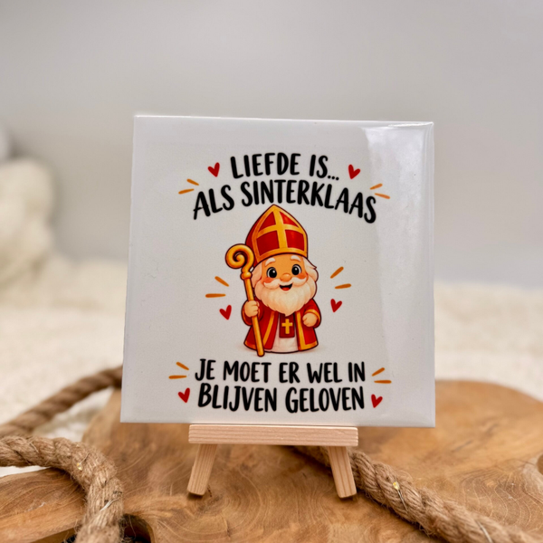 Sinterklaas Tegeltje - Liefde is als Sinterklaas …