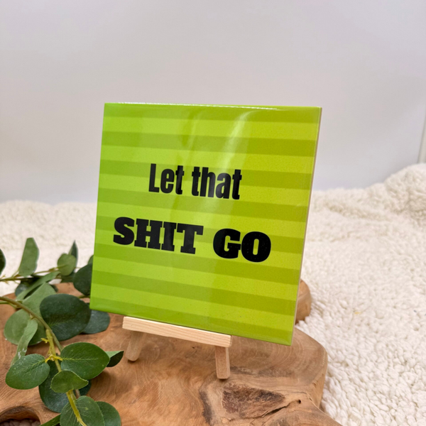 Tegeltje - Let that Shit go