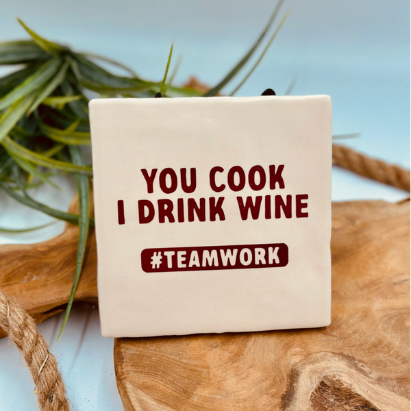 Tegeltje - You Cook I Drink Wine