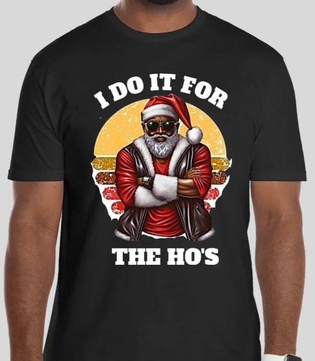 I do it for the ho's