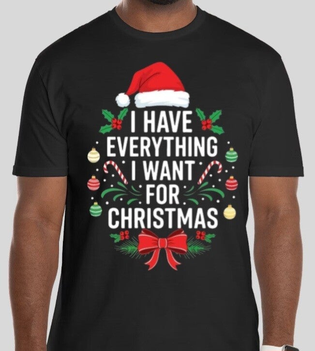 I have everything I want for Christmas