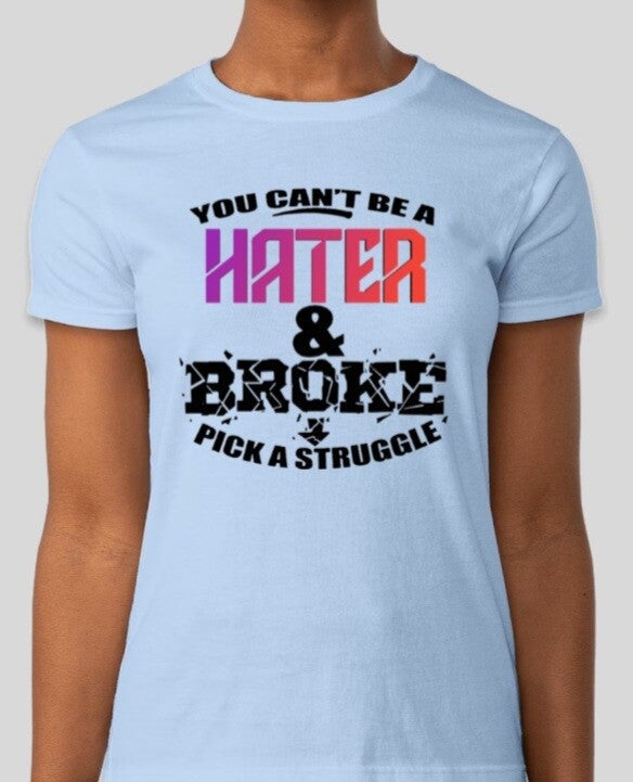 Can't be a hater and broke