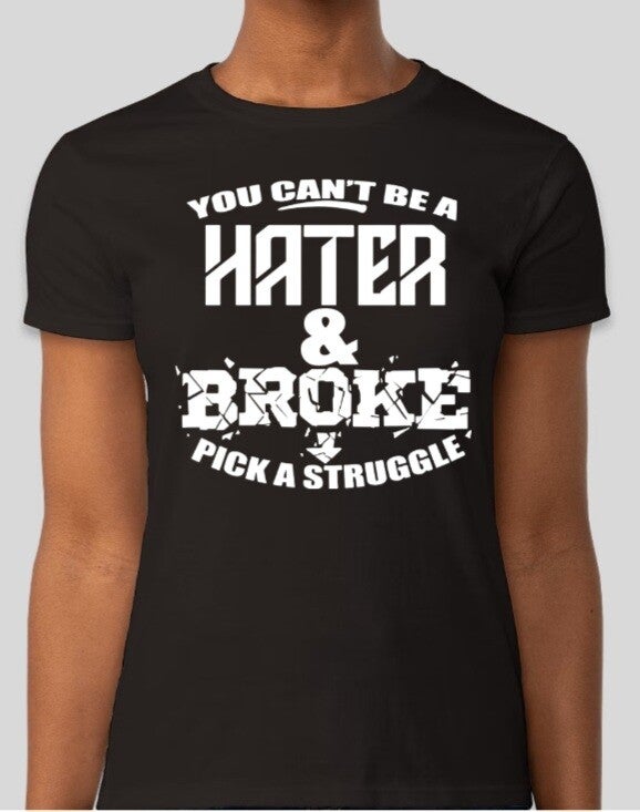 Can't be a HATER and BROKE
