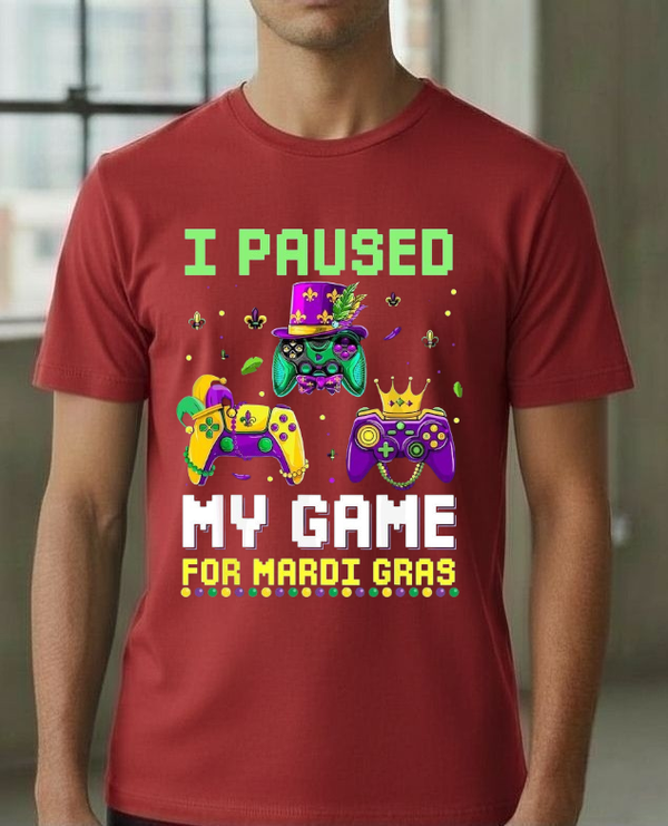 I Paused My Game  For Mardi Gras - trio