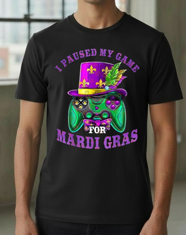 I Paused My Game  For Mardi Gras-2