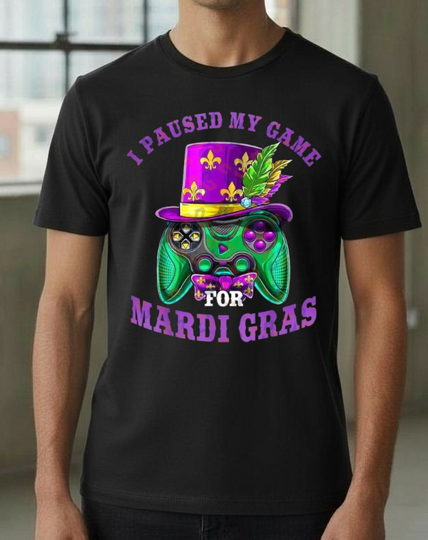 I Paused My Game  For Mardi Gras-2