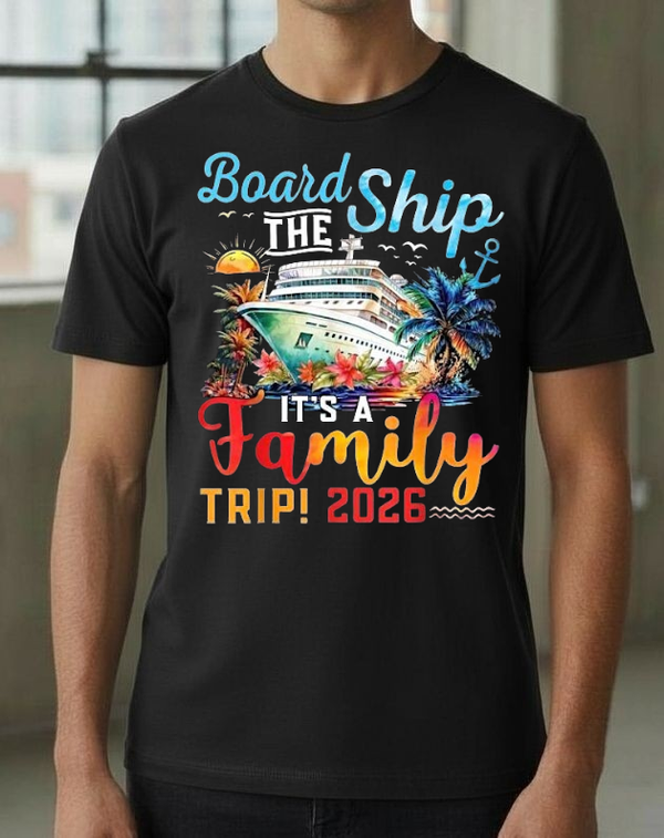 Board The Ship It's A  Family Trip