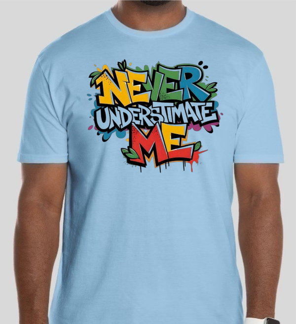 Never Underestimate Me