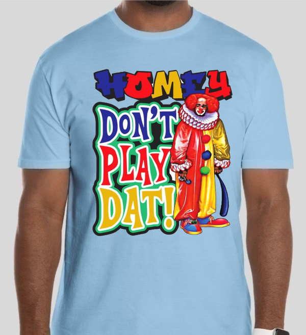 Homie Don't Play That