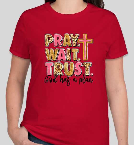 Pray, Wait and Trust