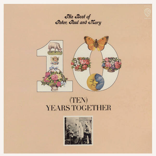 The Best Of Peter, Paul And Mary: (Ten) Years Together - Near Mint - Vintage Vinyl LP Record Album Stereo